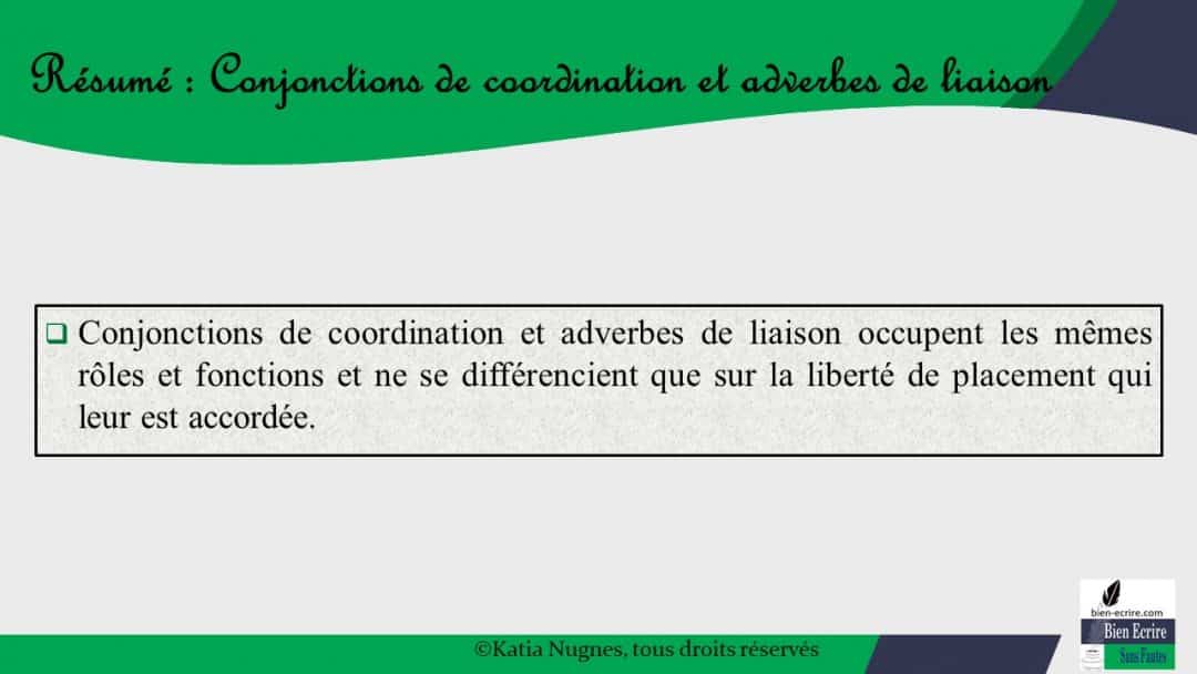 Conjonction 3  Différence avec adverbes de liaison  Bien écrire