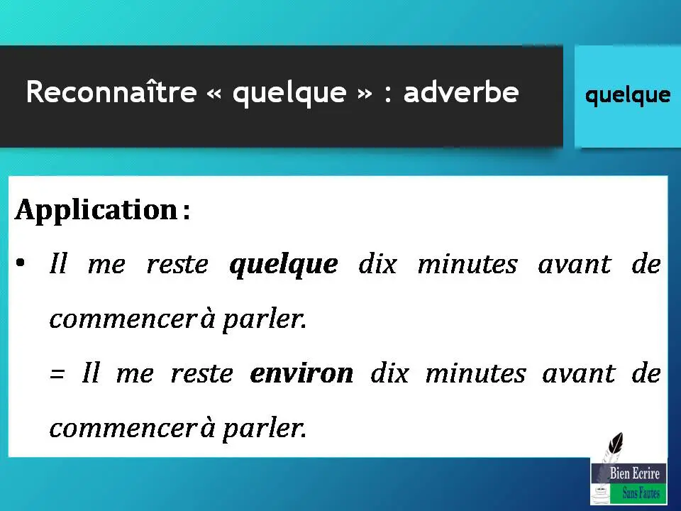 Application : • Il me reste quelque dix minutes avant de commencer à parler. = Il me reste environ dix minutes avant de commencer à parler.