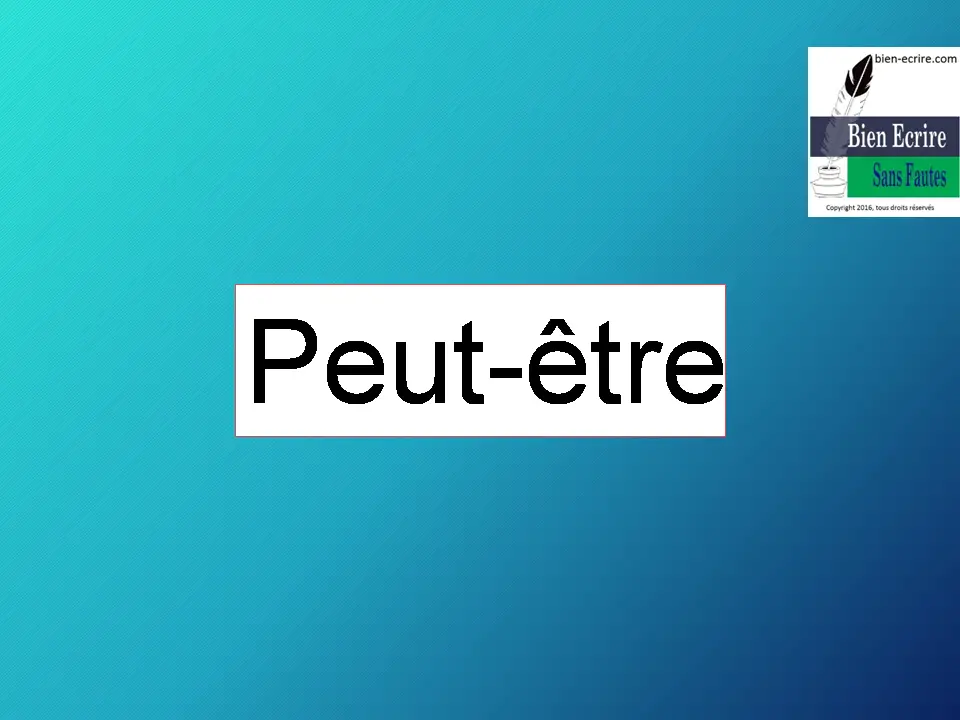 Peut-être