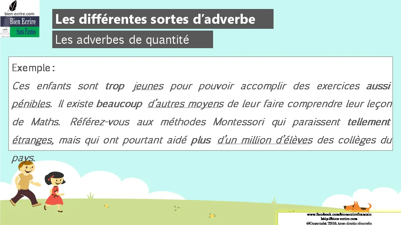 Exemple : Ces enfants sont trop jeunes pour pouvoir accomplir des exercices aussi pénibles. Il existe beaucoup d’autres moyens de leur faire comprendre leur leçon de Maths. Référez-vous aux méthodes Montessori qui paraissent tellement étranges, mais qui ont pourtant aidé plus d’un million d’élèves des collèges du pays. 