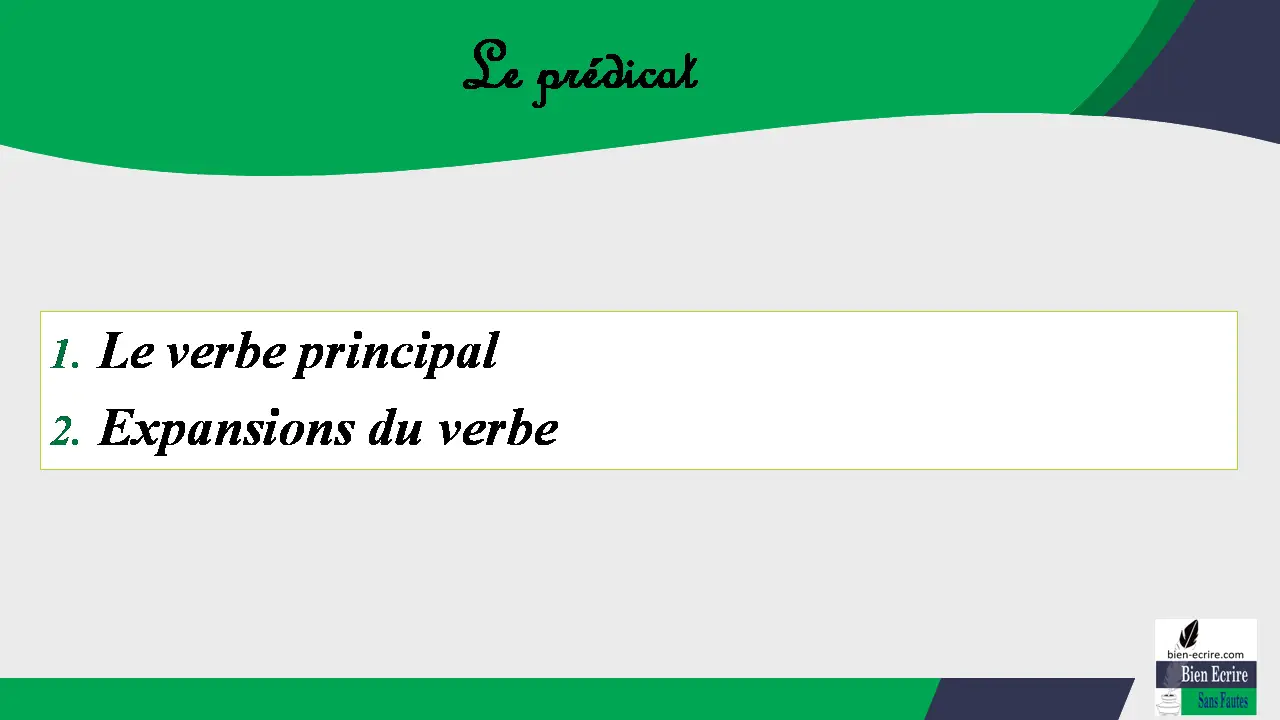 Le verbe principal Expansions du verbe 
