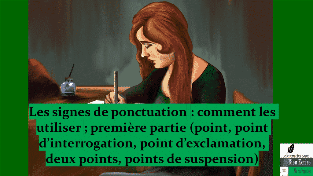 Les signes de ponctuation : comment les utiliser (première partie ...