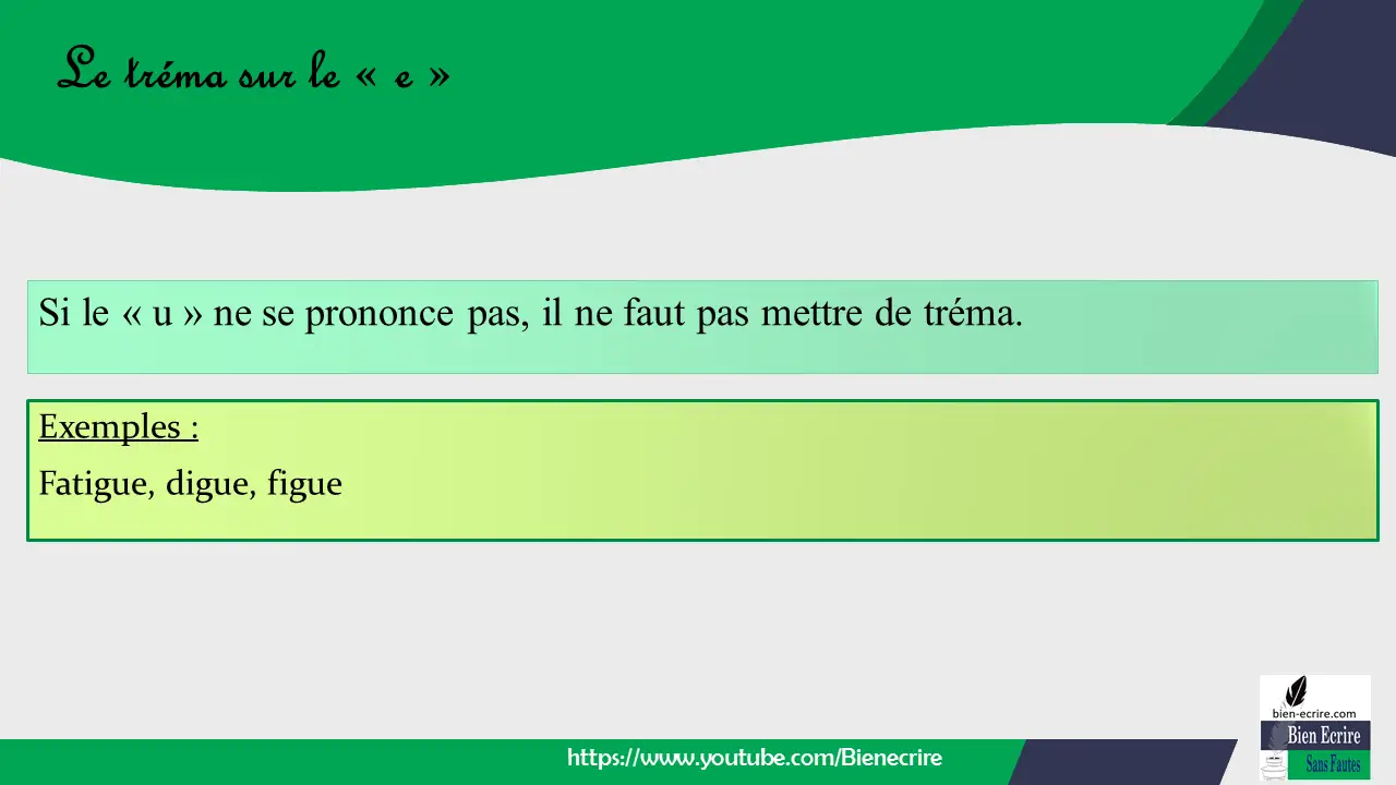 Si le « u » ne se prononce pas, il ne faut pas mettre de tréma.