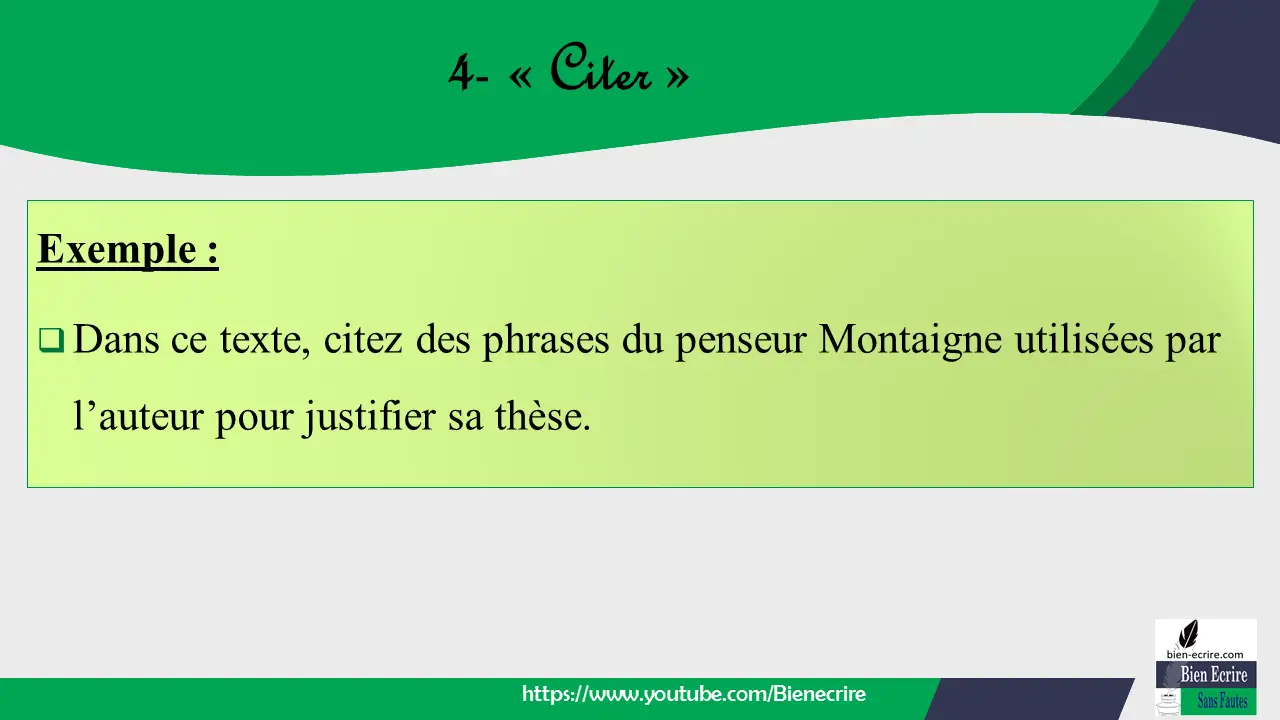 Exemple :  Dans ce texte, citez des phrases du penseur Montaigne utilisées par l’auteur pour justifier sa thèse.