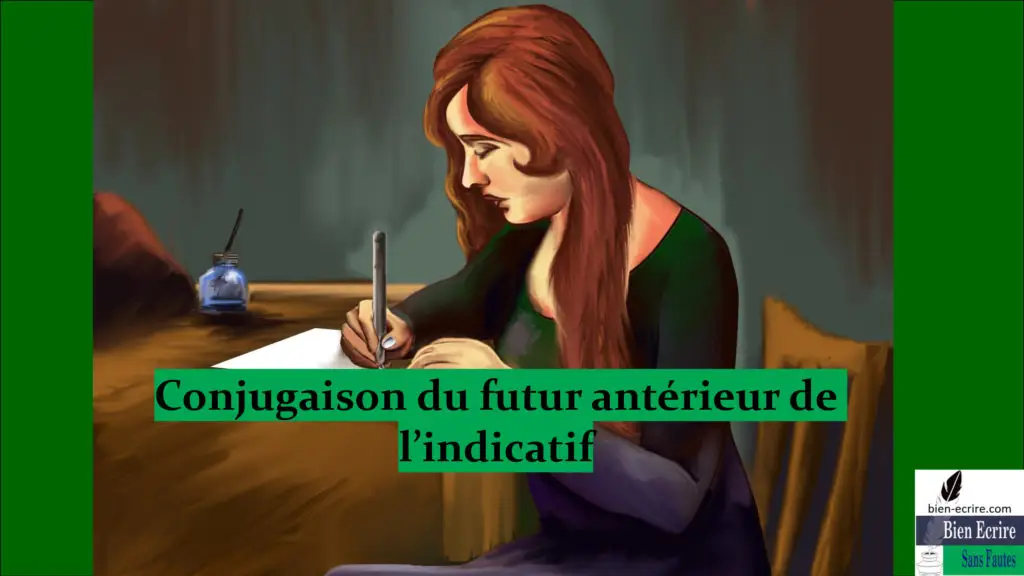 Conjugaison du futur antérieur de l’indicatif
