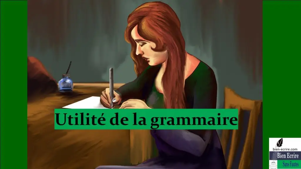 Utilité de la grammaire Définition