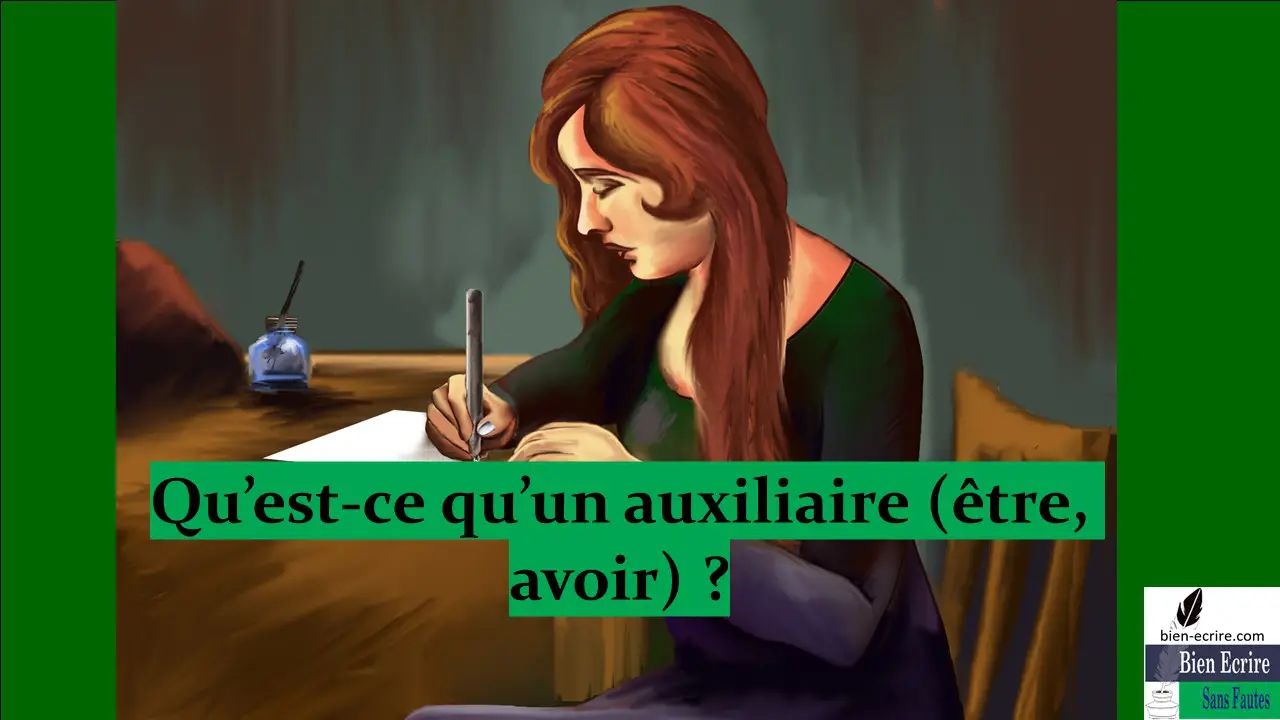 Verbe 5 – Qu&rsquo;est-ce qu&rsquo;un auxiliaire ?