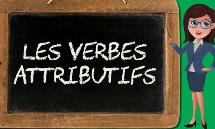 Verbe attributif : définition et différence avec le verbe d’état (verbe 17/20)
