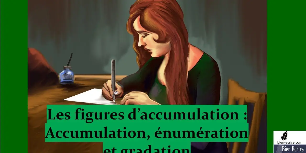 Figures d »énumération 1 – accumulation, gradation