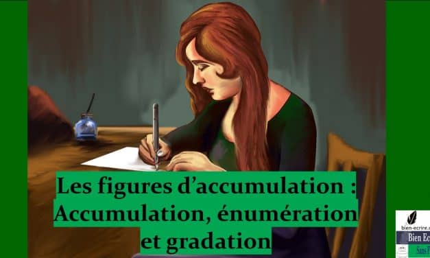 Figures d »énumération 1 – accumulation, gradation