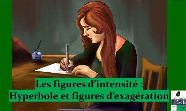 Figures d&rsquo;intensité 2 – hyperbole et figures d&rsquo;exagération