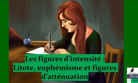 Figures d&rsquo;intensité 3 – euphémisme, litote