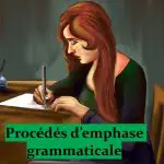 Figures d&rsquo;intensité 5 – emphase grammaticale