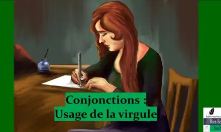 Conjonction 6 – Usage de la virgule
