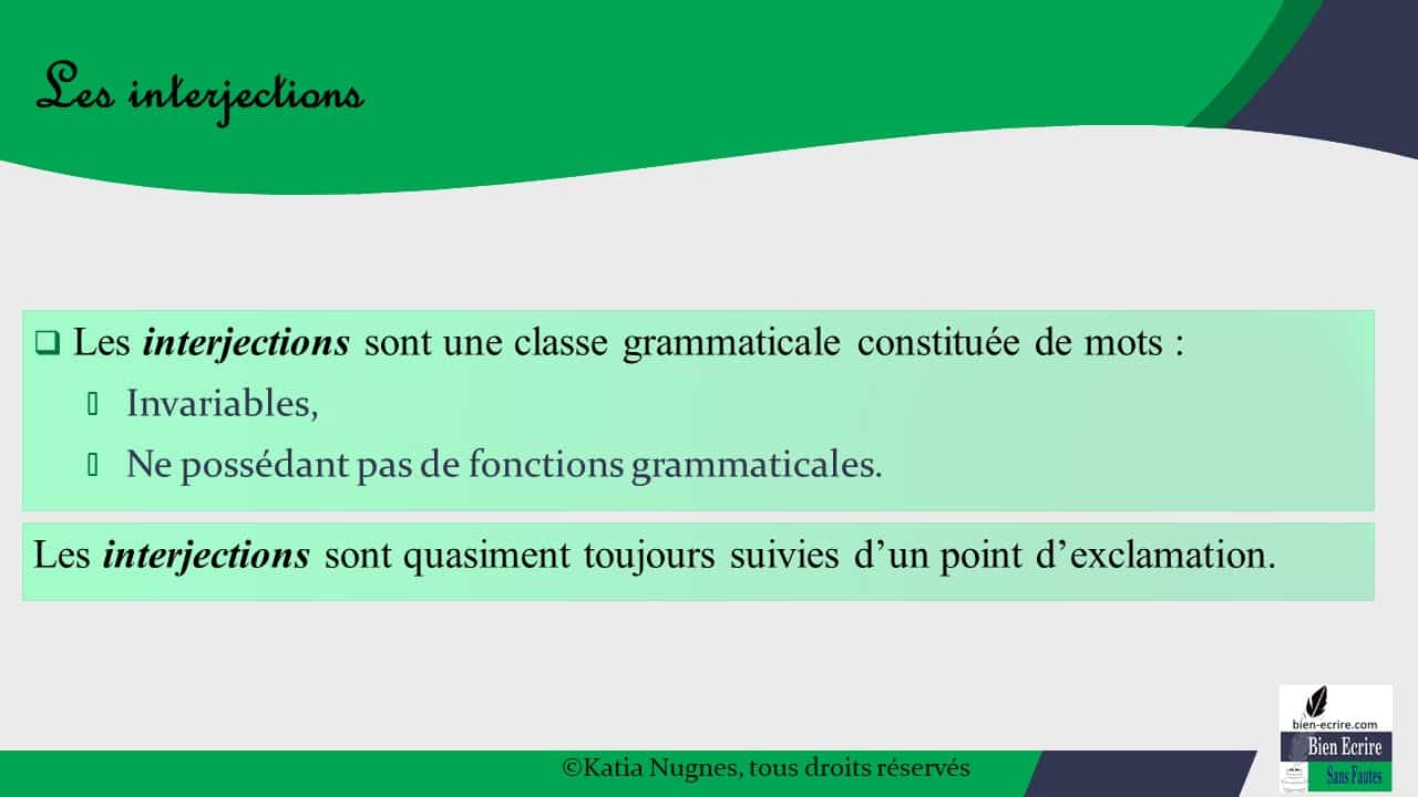 Interjection 1 – Définition et rôle  Bien écrire