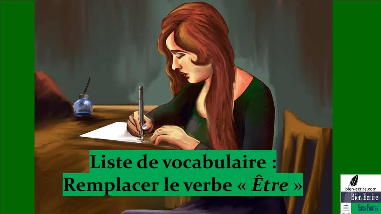 Liste 3 Remplacer Le Verbe Etre Par Un Verbe Plus Precis