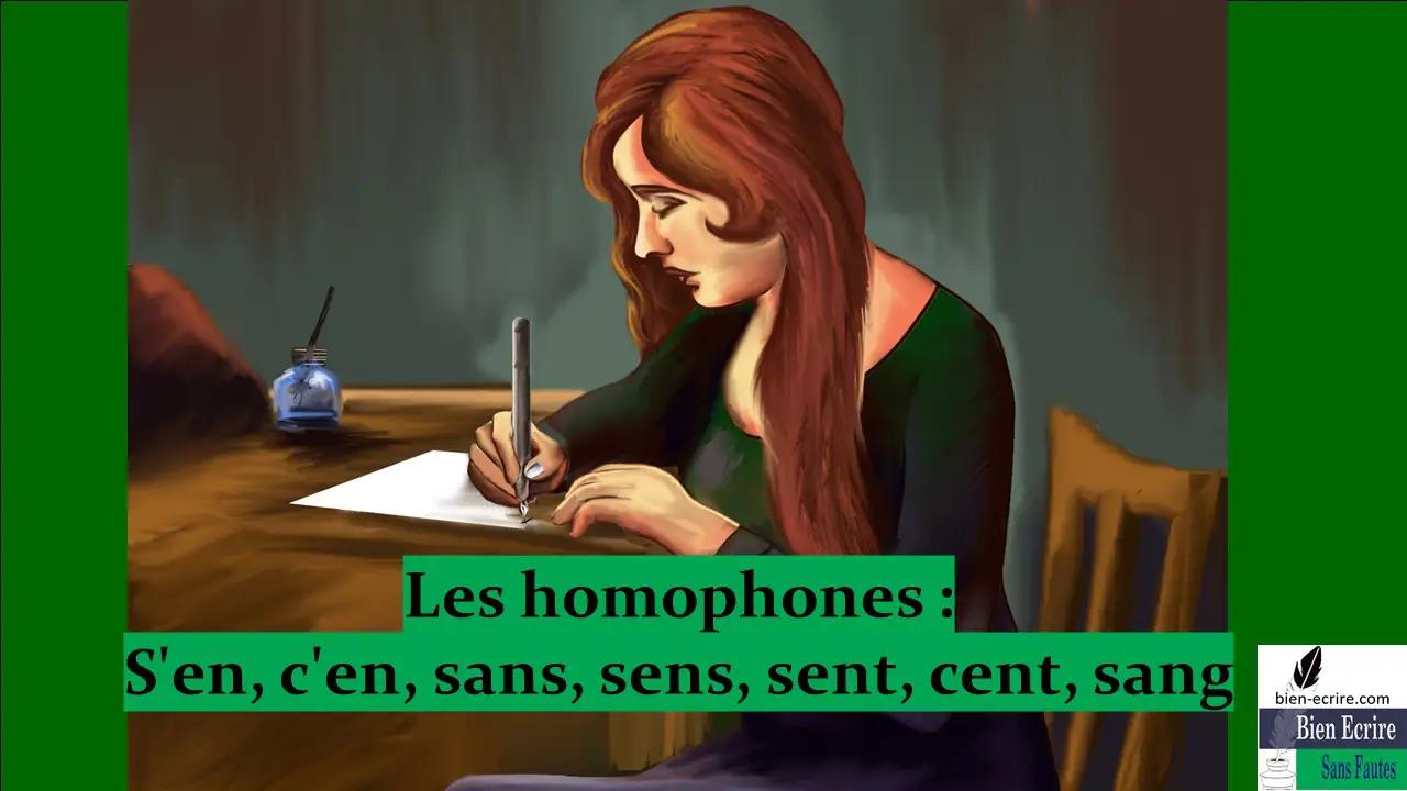 Homophone 14 – S&rsquo;en, c&rsquo;en, sans, sens, sent, cent, sang