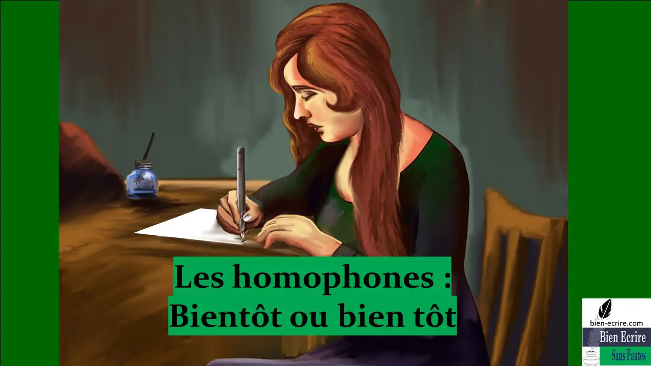Homophone 29 – Bientôt ou bien tôt ?