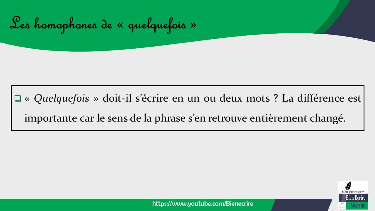 Homophone 23 Quelquefois ou quelques fois ? Bien écrire