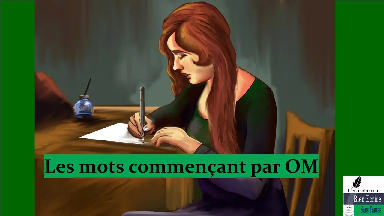 Orthographe 4 – mots commençant par OM