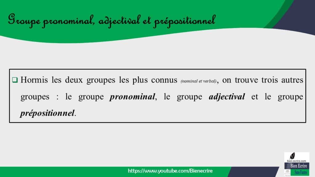 Syntagme 3 Groupe Pronominal Prepositionnel Et Adjectival Bien Ecrire