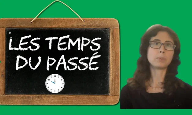 Les Temps du Passé en Français